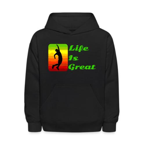 Life Is Great - Kids' Hoodie