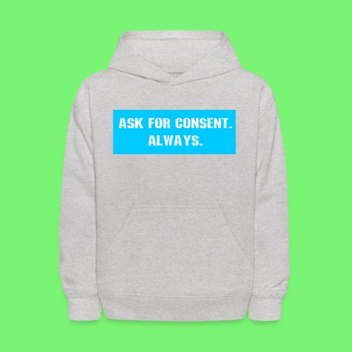 ask for consent - Kids' Hoodie