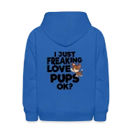 I just freaking love pups OK? - Kids' Hoodie