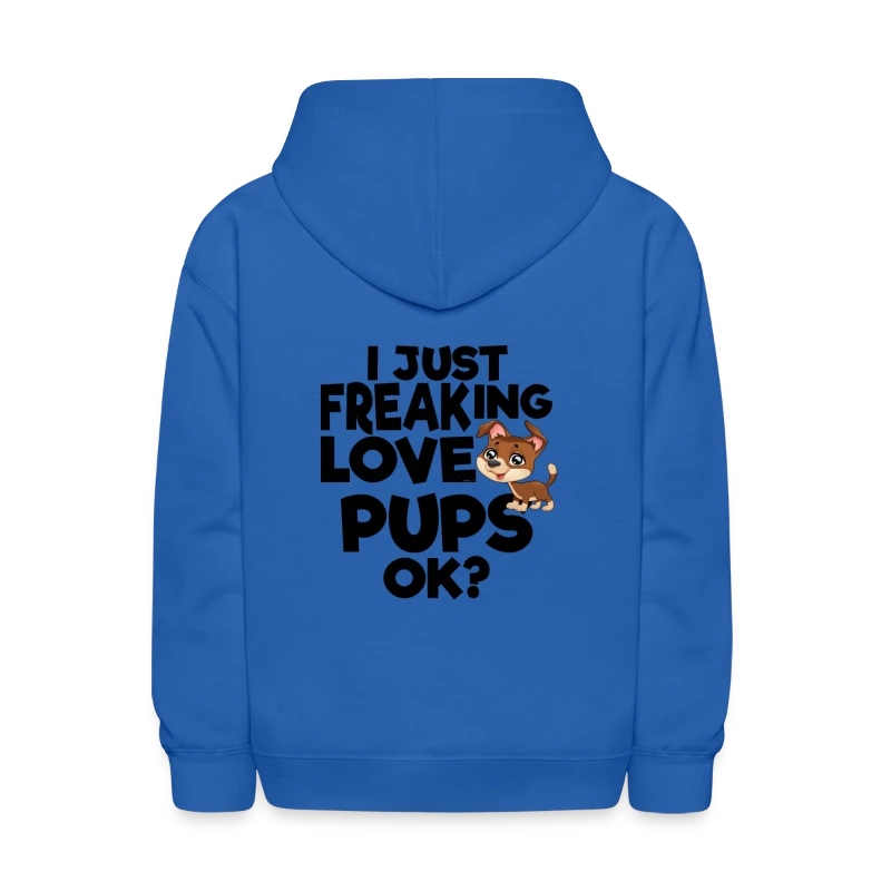 I just freaking love pups OK? - Kids' Hoodie