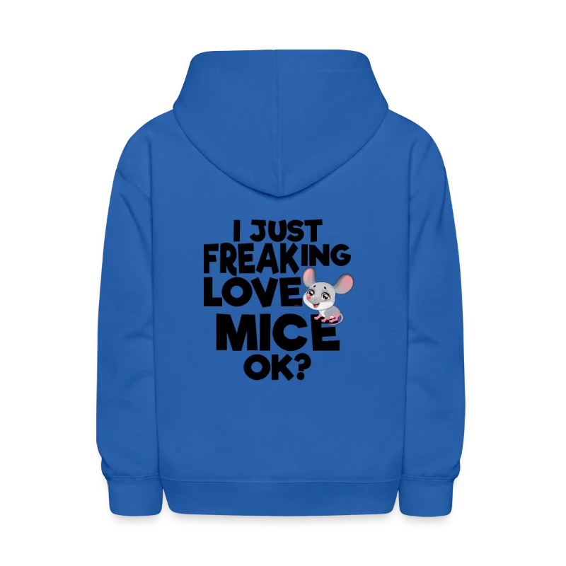 I just freaking love mice OK? - Kids' Hoodie