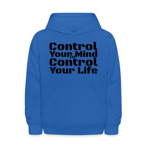 Control Your Mind To Control Your Life - Black - Kids' Hoodie