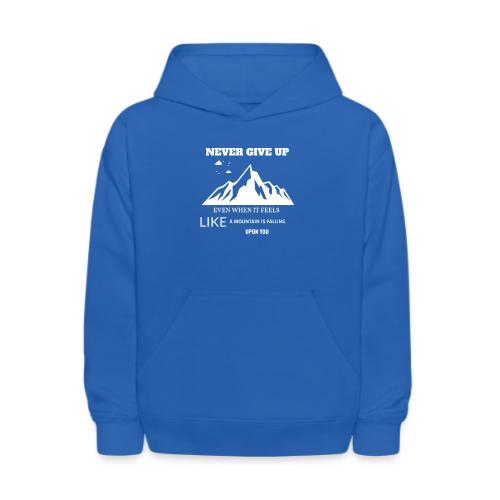 Never Give Up - Kids' Hoodie