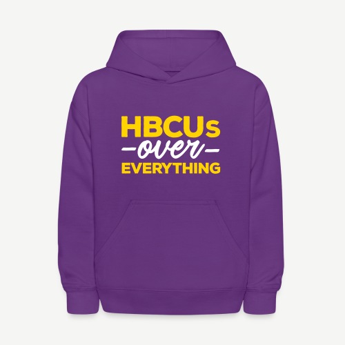 HBCUs Over Everything - Kids' Hoodie