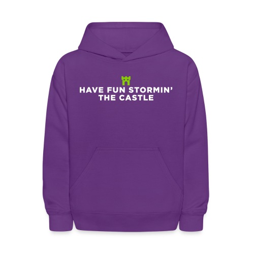 Have Fun Stormin' the Castle Princess Bride Quote - Kids' Hoodie