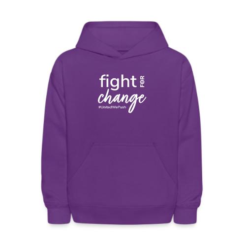 Fight for Change with PUSH - Kids' Hoodie