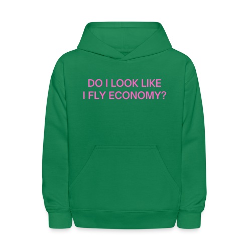 Do I Look Like I Fly Economy? (in pink letters) - Kids' Hoodie
