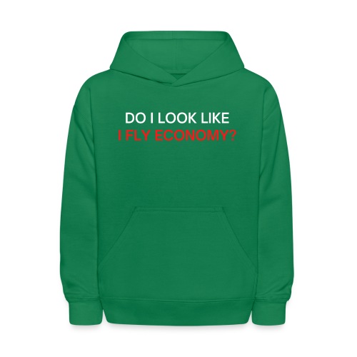 Do I Look Like I Fly Economy? (red and white font) - Kids' Hoodie