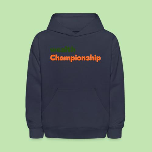Wealth Championship - Kids' Hoodie