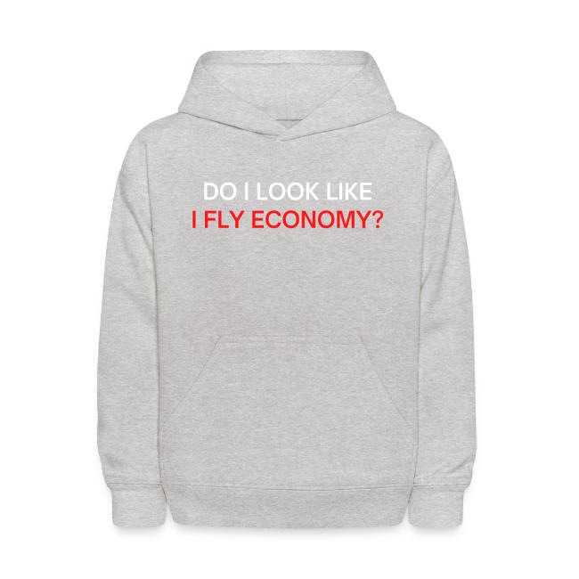 Do I Look Like I Fly Economy? (red and white font)