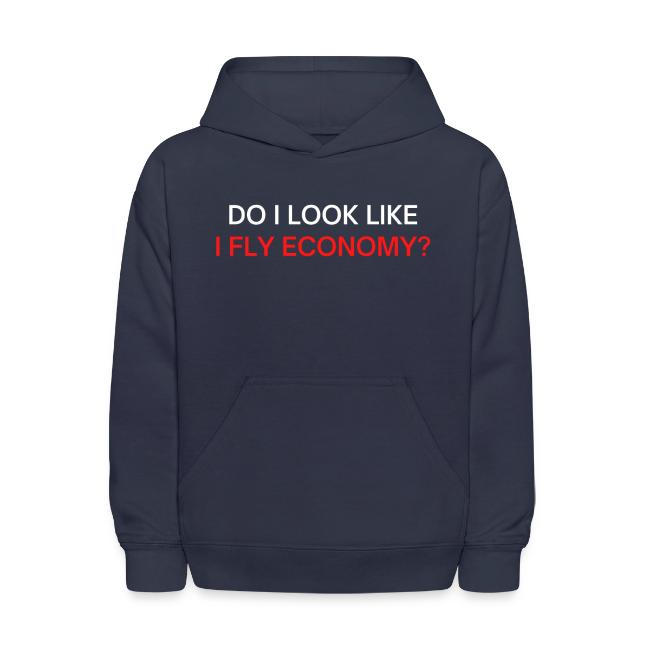 Do I Look Like I Fly Economy? (red and white font)