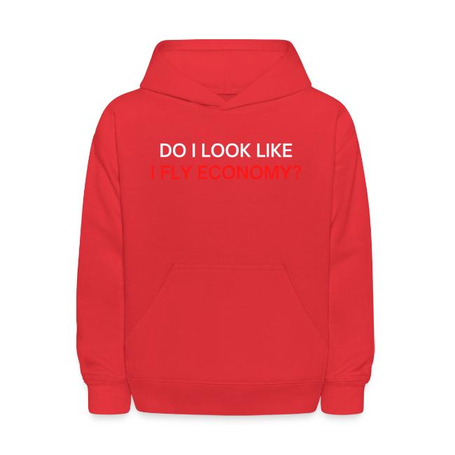 Do I Look Like I Fly Economy? (red and white font)