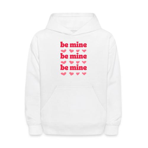 be mine - Kids' Hoodie