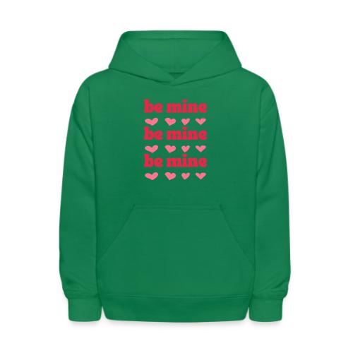be mine - Kids' Hoodie
