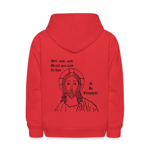 It is finished - Kids' Hoodie