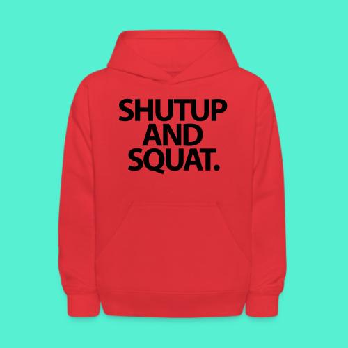 Shutup type Gym Motivation - Kids' Hoodie