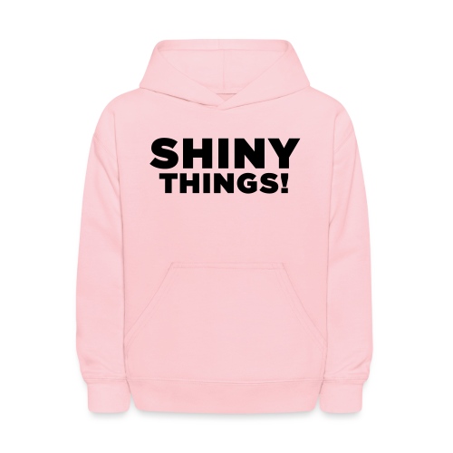 Shiny Things. Funny ADHD Quote - Kids' Hoodie