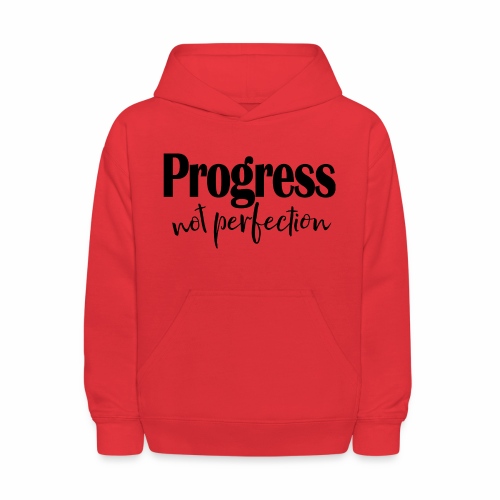 Progress not perfection - Kids' Hoodie