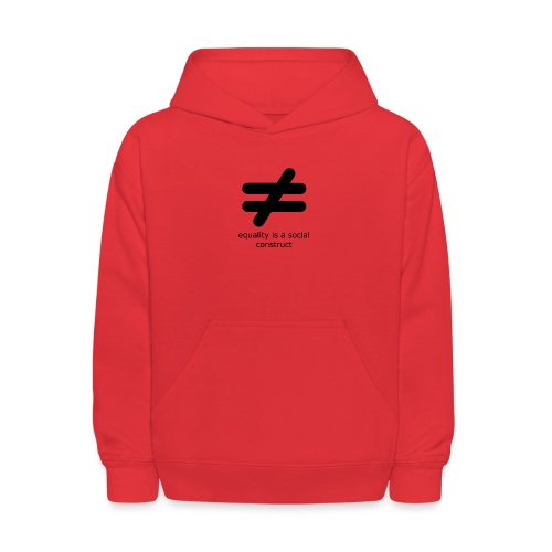 Equality is a Social Construct | Black - Kids' Hoodie
