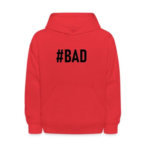 #BAD - Kids' Hoodie