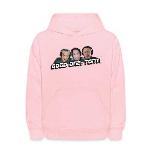 GOOD ONE, TONY! (with Fusco Show back) - Kids' Hoodie