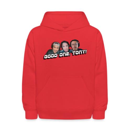 GOOD ONE, TONY! (with Fusco Show back) - Kids' Hoodie