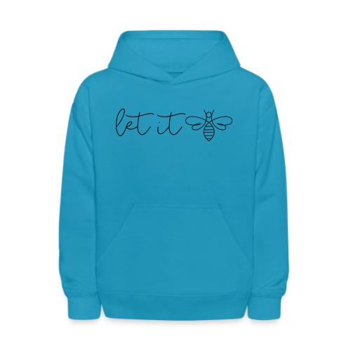 let it bee - Kids' Hoodie