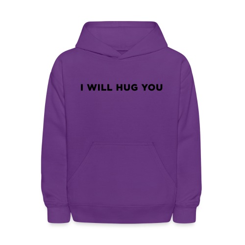 I Will Hug You - Kids' Hoodie