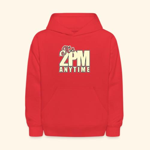 It s 2PM Anytime - Kids' Hoodie
