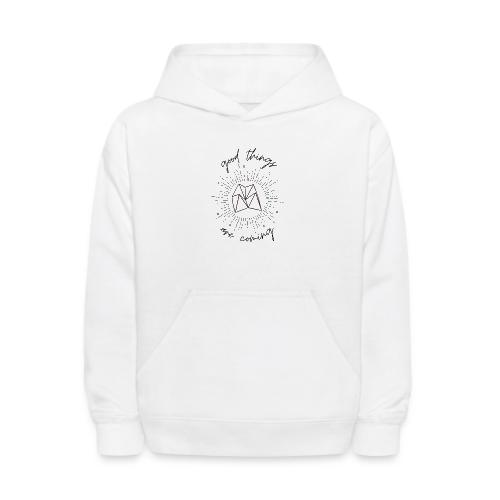 Good Things Are Coming - Kids' Hoodie