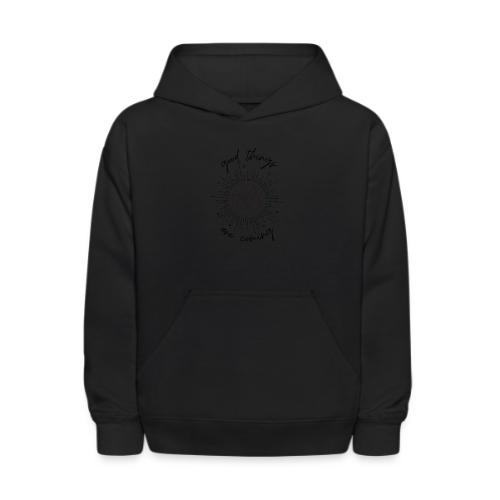 Good Things Are Coming - Kids' Hoodie