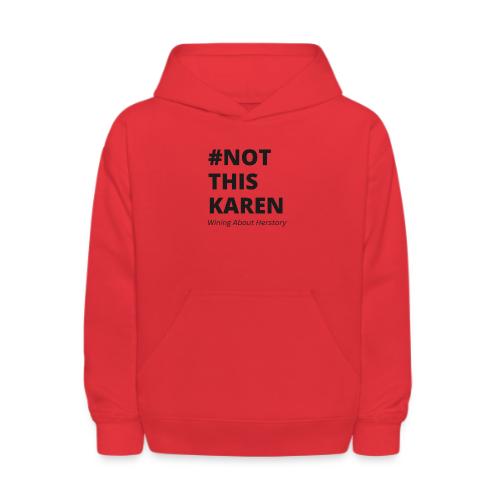 #NotThisKaren Black - Kids' Hoodie