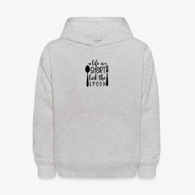 Life is Short Lick the Spoon