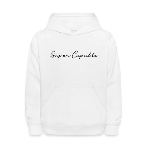 Super Capable - Kids' Hoodie