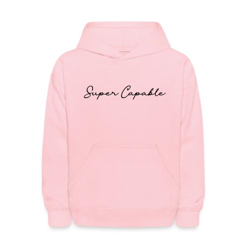 Super Capable - Kids' Hoodie