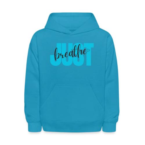 Just Breathe - Kids' Hoodie