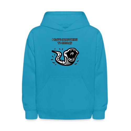 I Have Something To Ssssay - Kids' Hoodie