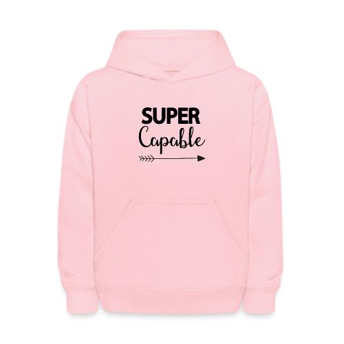 Super Capable - Kids' Hoodie
