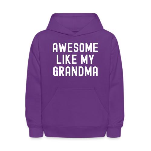AWESOME LIKE MY GRANDMA - Kids' Hoodie
