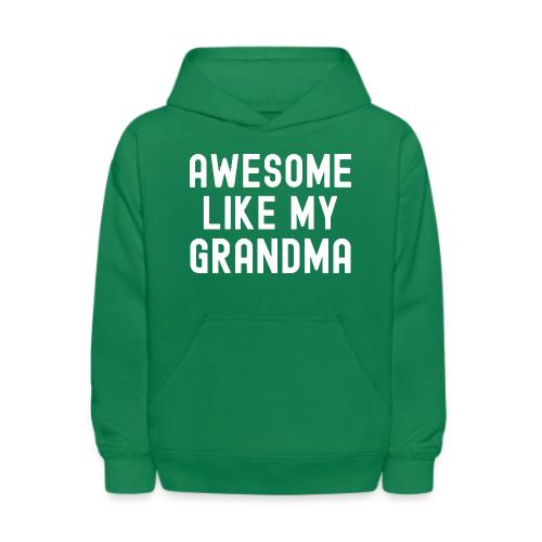 AWESOME LIKE MY GRANDMA - Kids' Hoodie