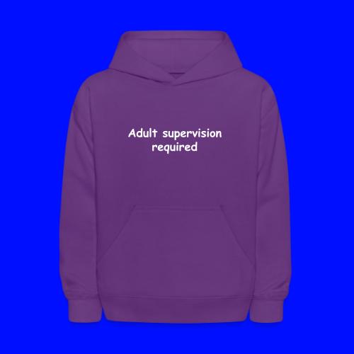 Adult Supervision Required - Kids' Hoodie
