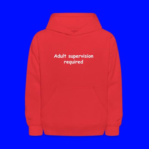 Adult Supervision Required - Kids' Hoodie