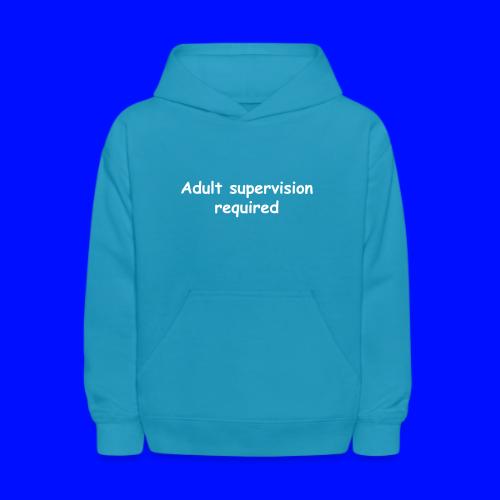Adult Supervision Required - Kids' Hoodie