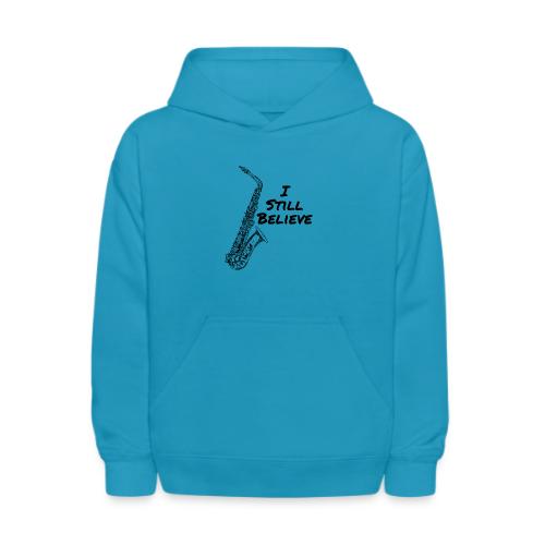 I Still Believe - Kids' Hoodie