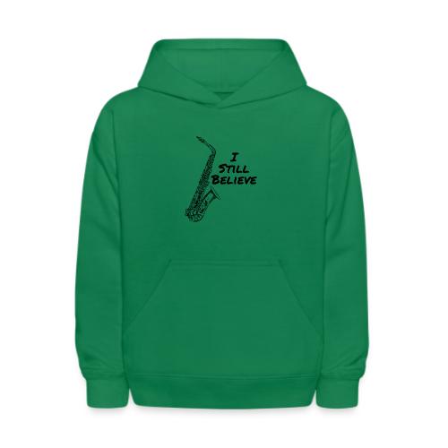 I Still Believe - Kids' Hoodie