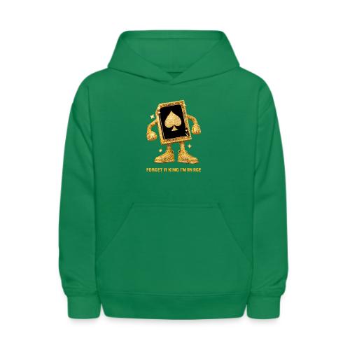 Forget A King I'm An Ace - Kids' Hoodie