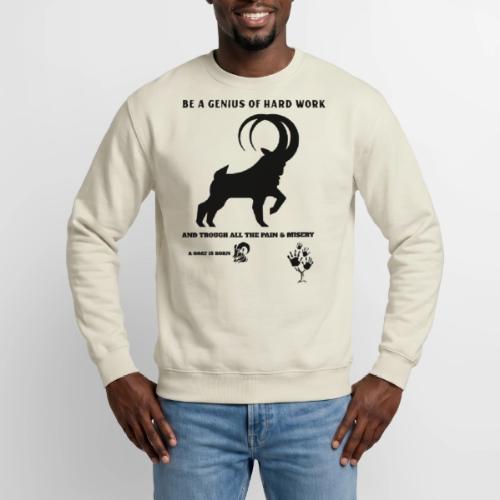 Be A Genius Of Hard Work - Unisex Crewneck Sweatshirt