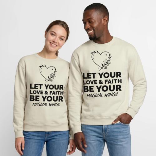 Let Your Love & Faith Be Your Magical Wings - Unisex Crewneck Sweatshirt