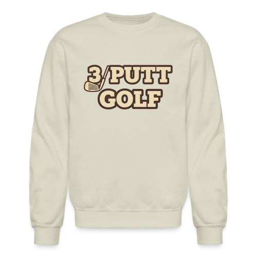 Golfing Joke T-Shirt: 3 Putt Golf Humor Tee - Unisex Crewneck Sweatshirt