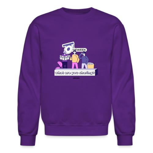 What are you sharing - OEWeek 2026 - Unisex Crewneck Sweatshirt